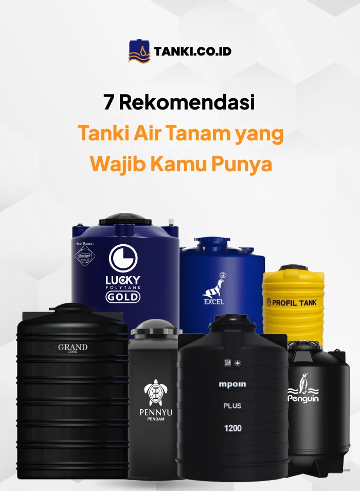 Berbagai Rekomendasi Tanki Air Tanam Terbaik