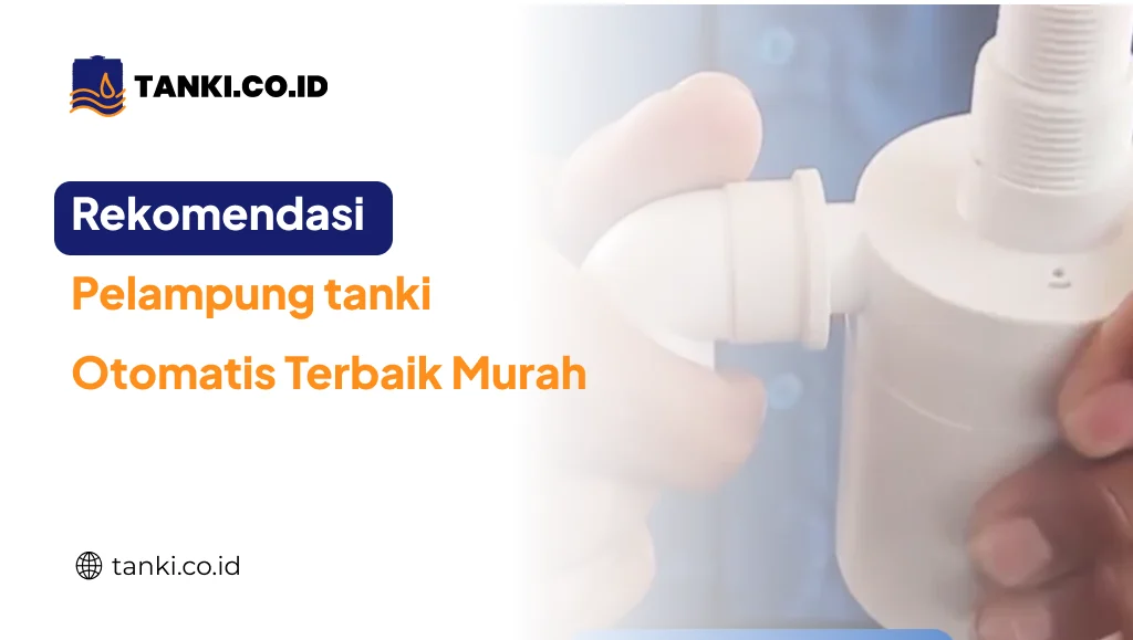 Rekomendasi Pelampung Tanki Otomatis