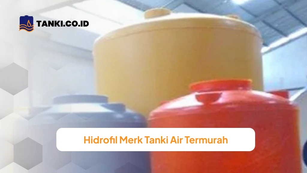 Hidrofil Merk Tanki Air Termurah