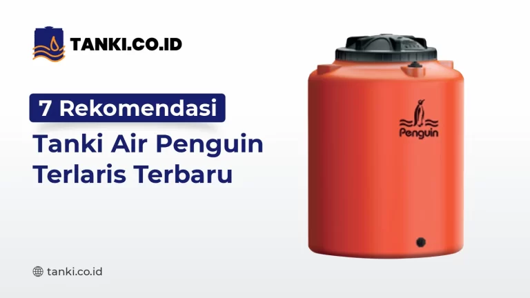 7 Rekomendasi Tanki Air Penguin Terlaris Terbaru