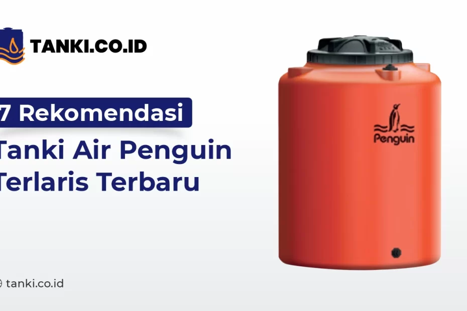 7 Rekomendasi Tanki Air Penguin Terlaris Terbaru