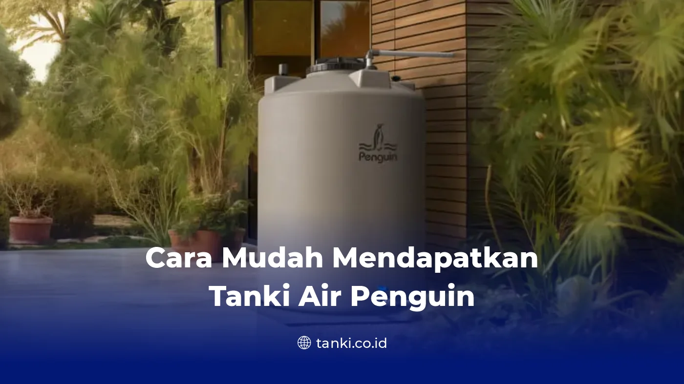 Cara Mudah Mendapatkan Tanki Air Penguin