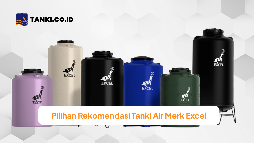 Pilihan Rekomendasi Tanki Air Merk Excel