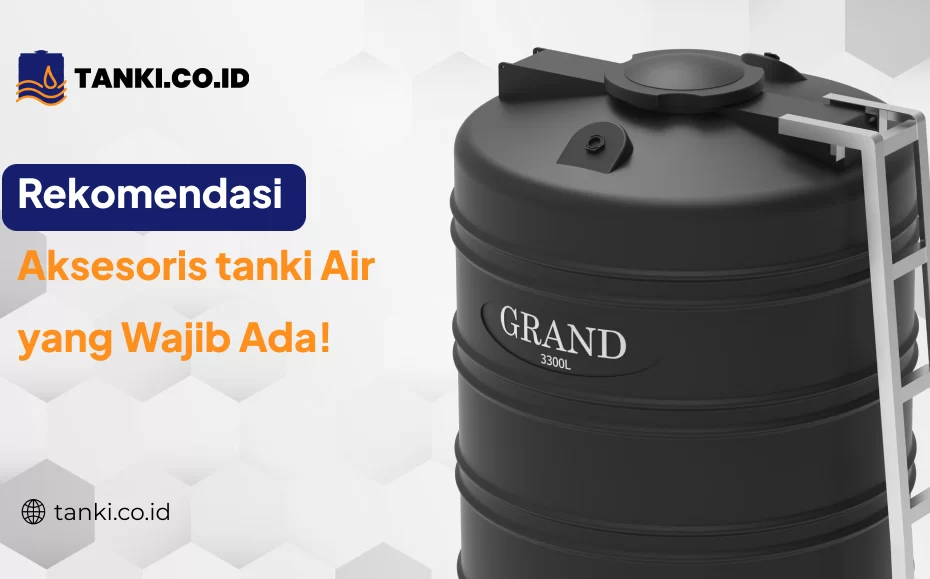 Rekomendasi Aksesoris tanki Air yang Wajib Ada!