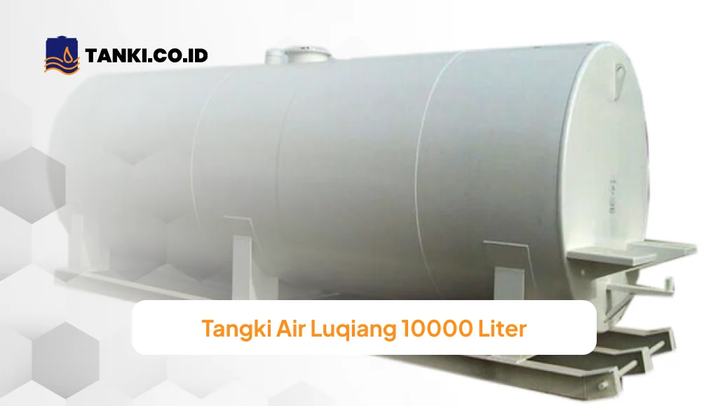 Tanki Air Luqiang 10000 Liter