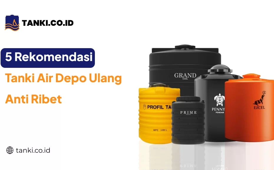 5 Rekomendasi Tanki Air Depo Ulang Anti Ribet