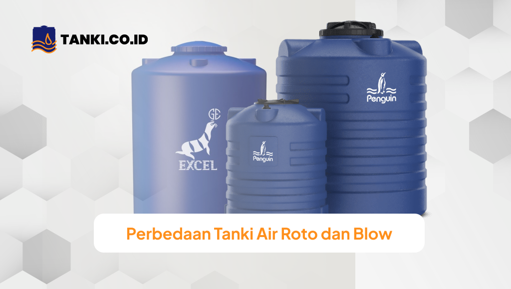 Perbedaan Tanki Air Roto dan Blow