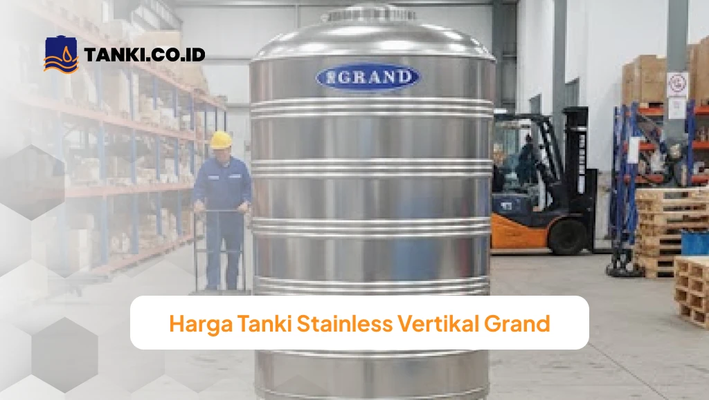 Harga Tanki Stainless Vertikal Grand