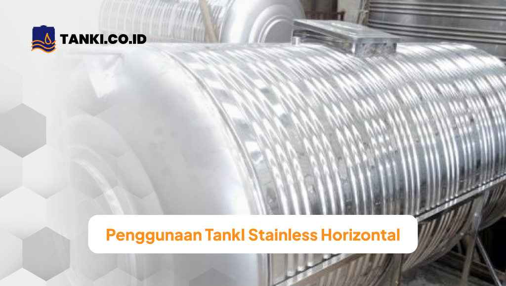 Penggunaan Tanki Stainless Horizontal