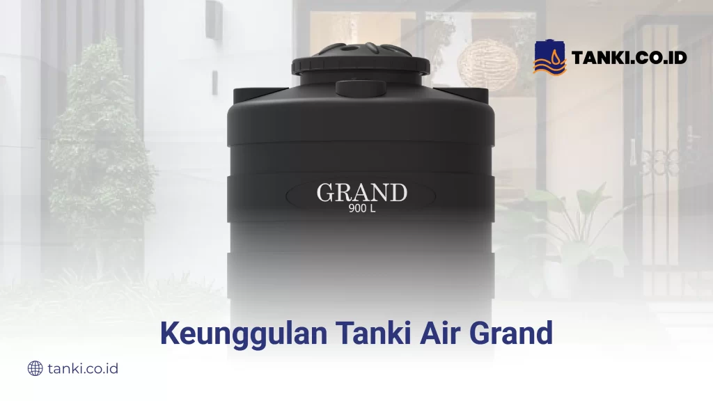 Keunggulan Tanki Air Grand