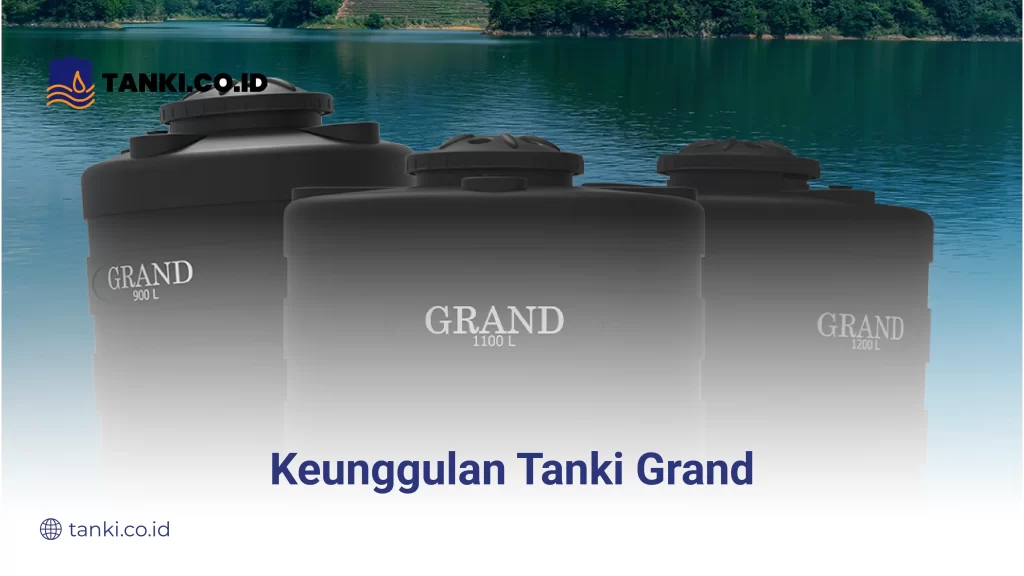 Keunggulan Tanki Grand
