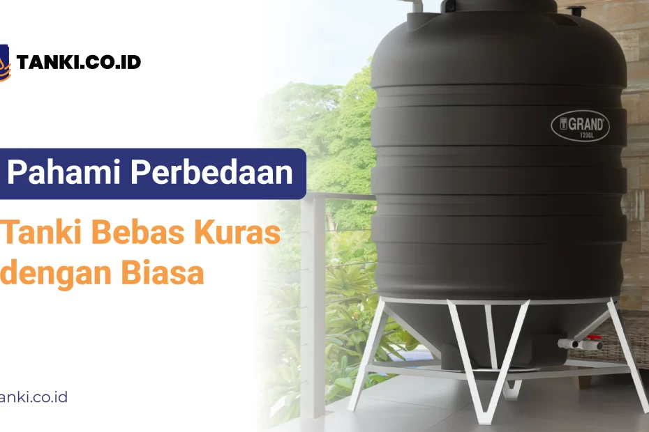 Pahami Perbedaan Tanki Bebas Kuras dengan Biasa