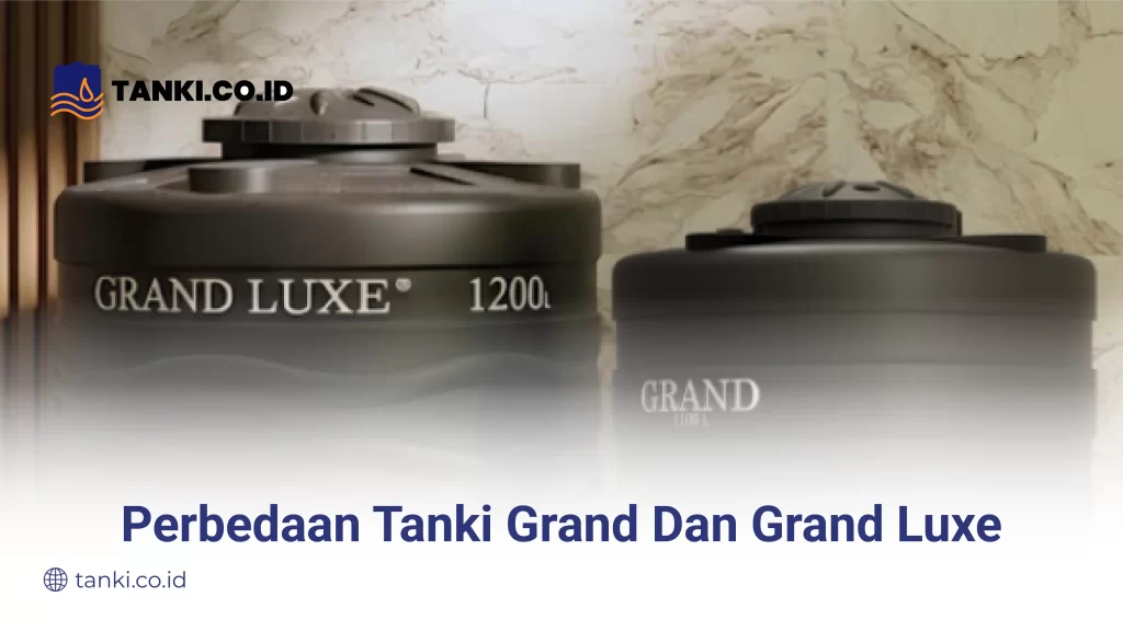 Perbedaan Tanki Grand Dan Grand Luxe