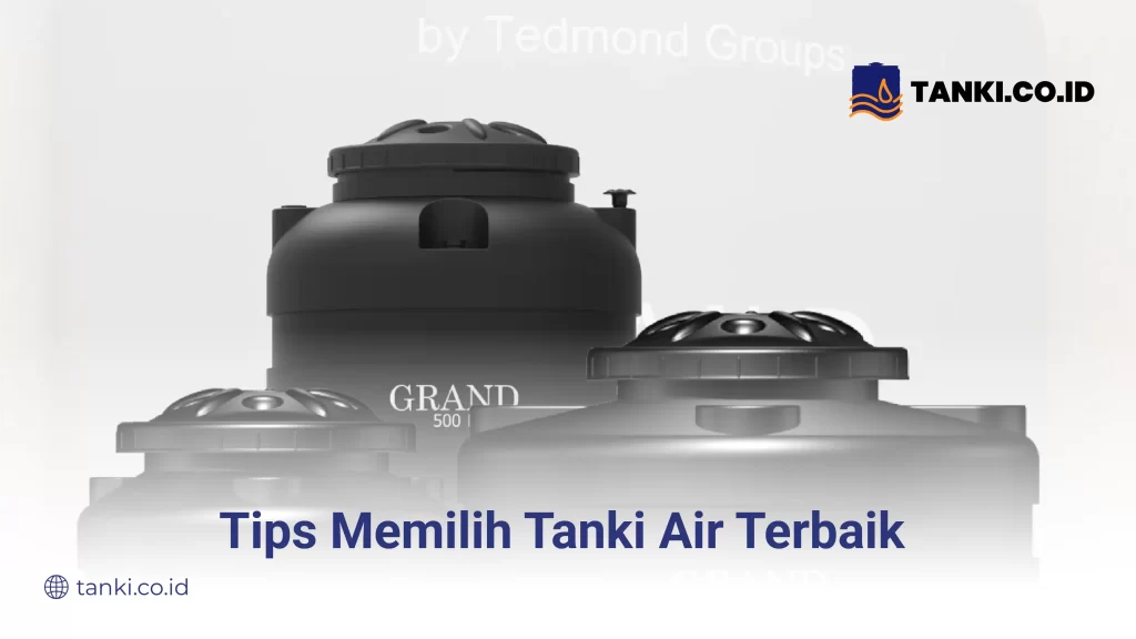 Tips Memilih Tanki Air Terbaik