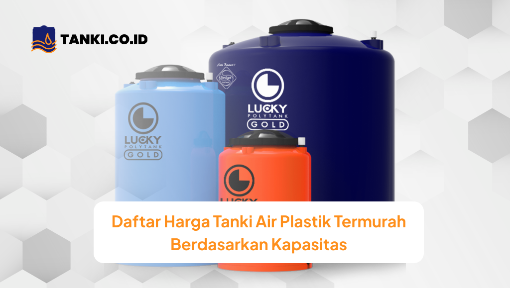 Daftar Harga Tanki Air Plastik Termurah Berdasarkan Kapasitas