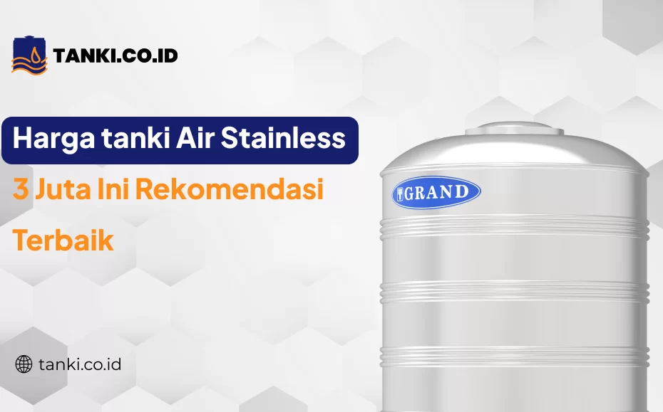Harga Tanki Air Stainless 3 Juta Ini Rekomendasi Terbaik