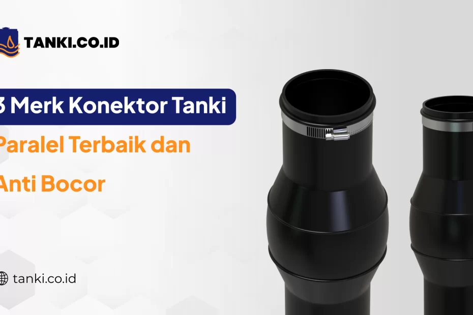 3 Merk Konektor tanki Paralel Terbaik dan Anti Bocor