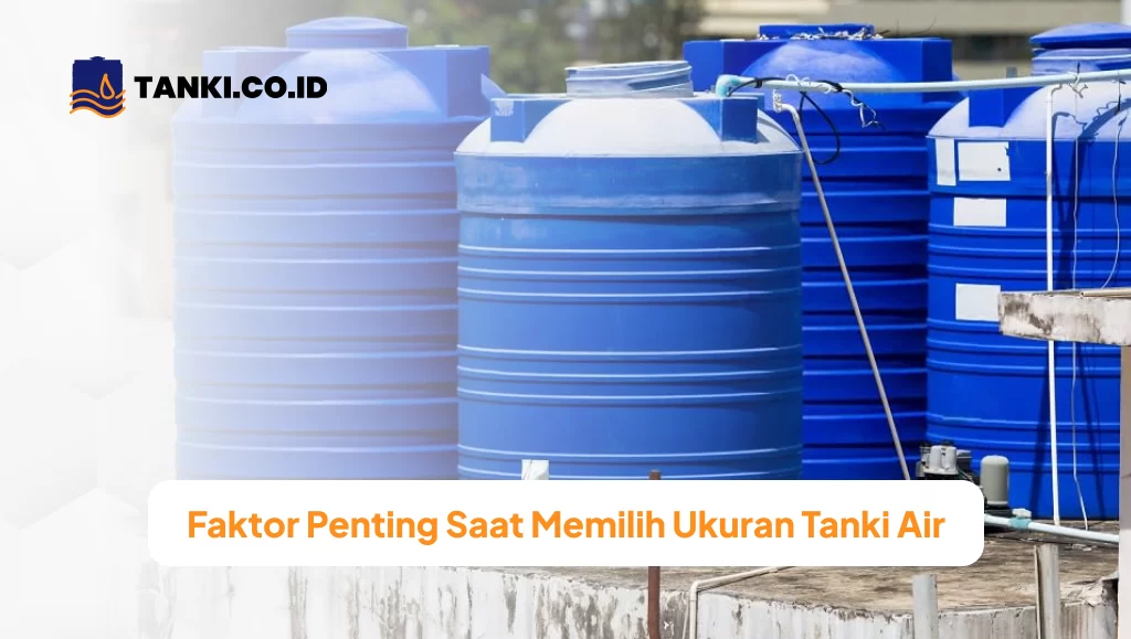 Faktor Penting Saat Memilih Ukuran Tanki Air