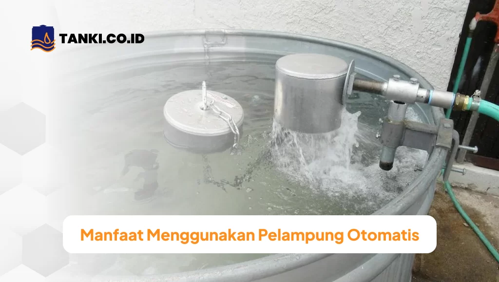 Manfaat Menggunakan Pelampung Otomatis