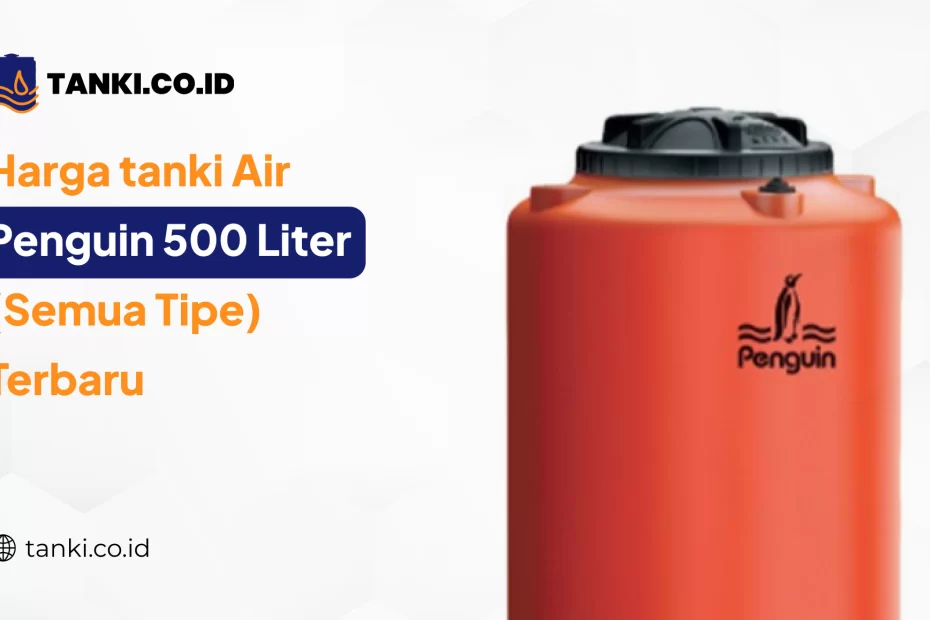 harga_tanki_air_penguin_500_liter_semua_tipe_terbaru