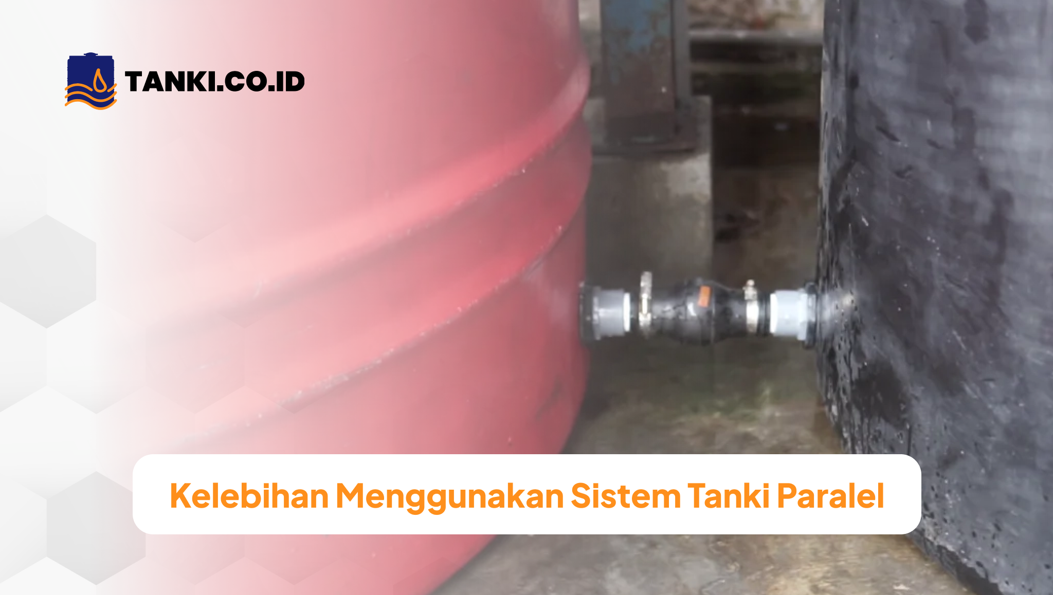 Kelebihan Menggunakan Sistem Tanki Paralel