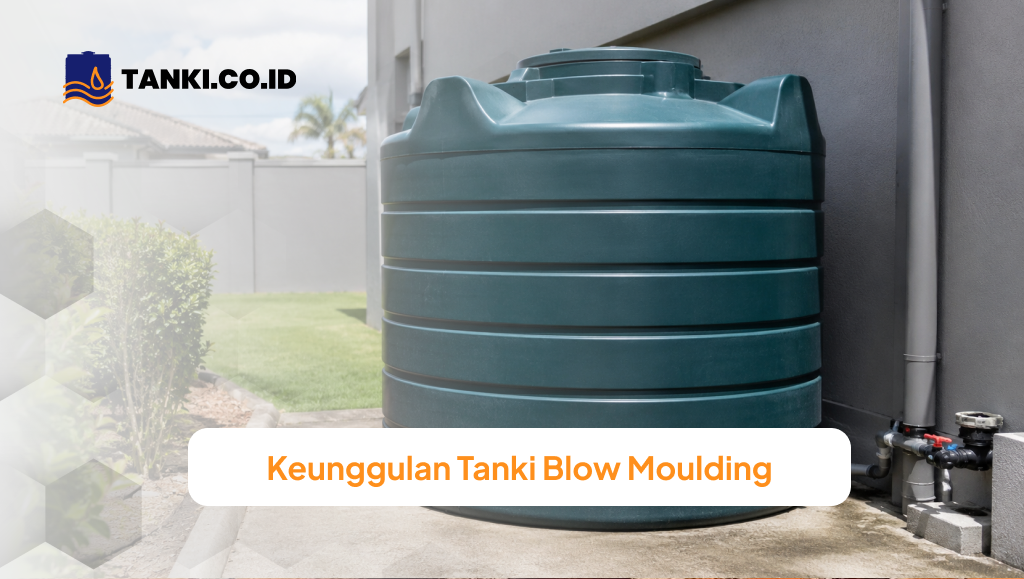 Keunggulan Tanki Blow Moulding