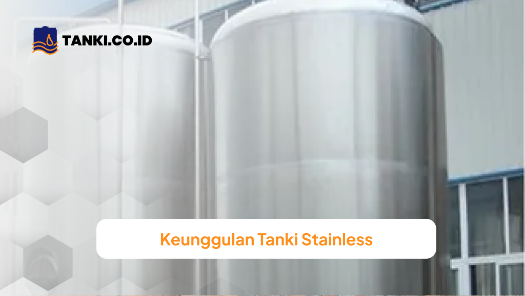Keunggulan Tanki Stainless