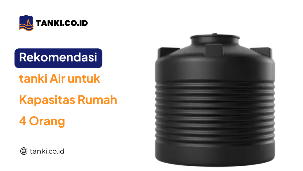 rekomendasi_tanki_air_untuk_kapasitas_rumah_4_orang_