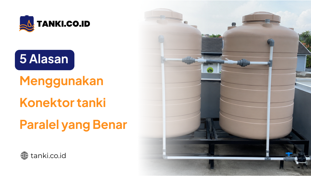Alasan Menggunakan Konektor Tanki