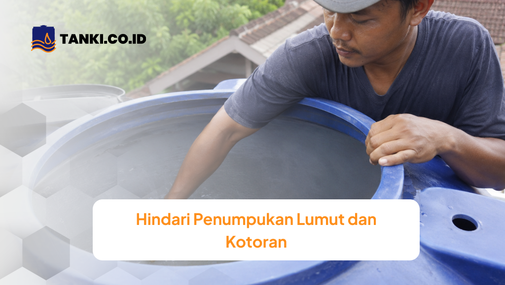 Hindari Penumpukan Lumut dan Kotoran