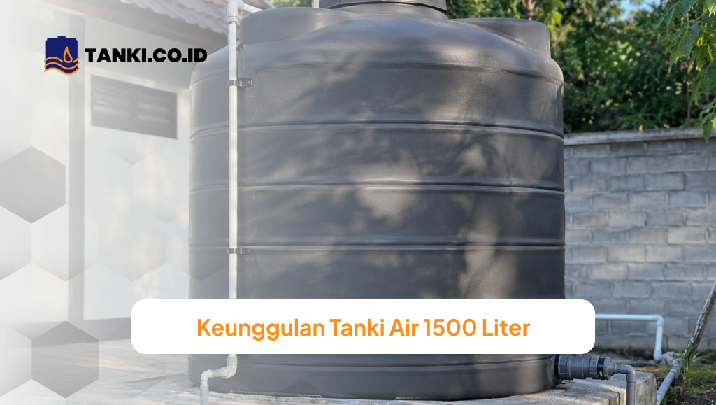 Keunggulan Tanki Air 1500 Liter