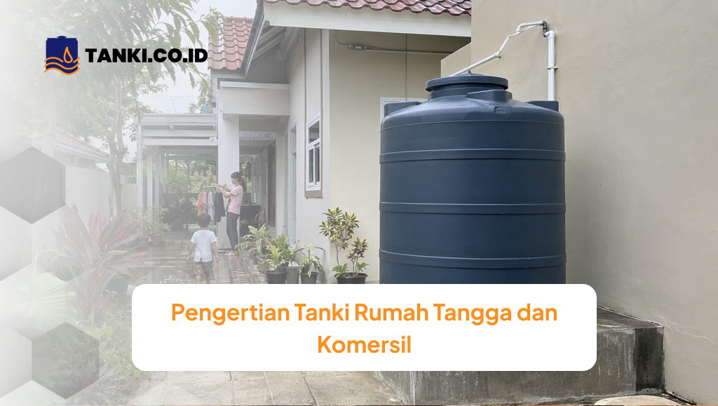 Pengertian Tanki Rumah Tangga dan Komersil
