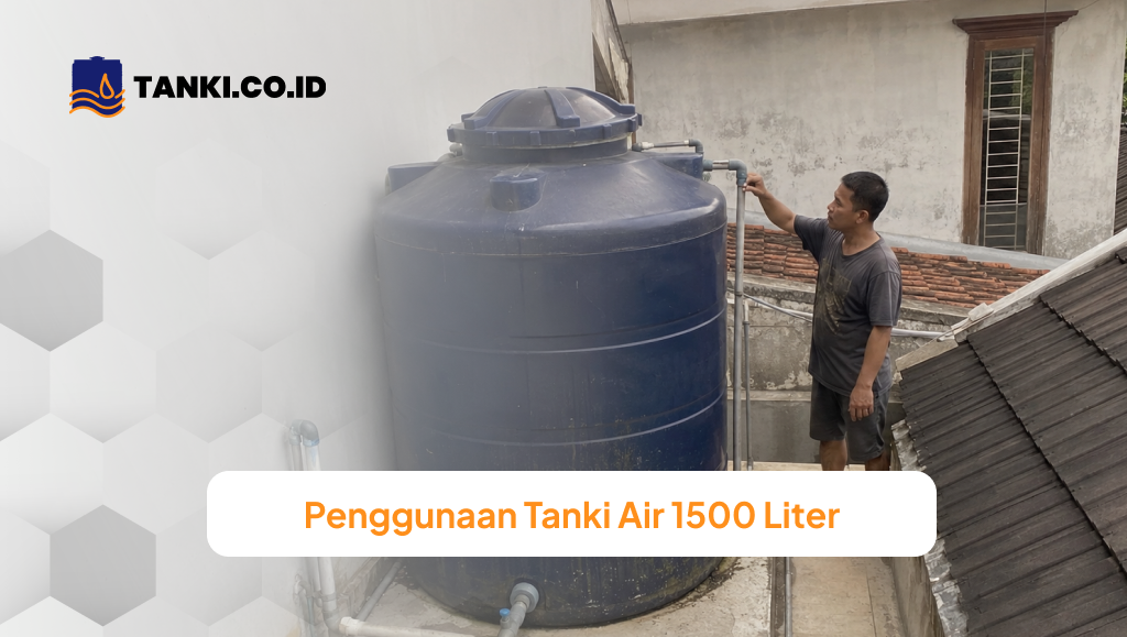 Penggunaan Tanki Air 1500 Liter