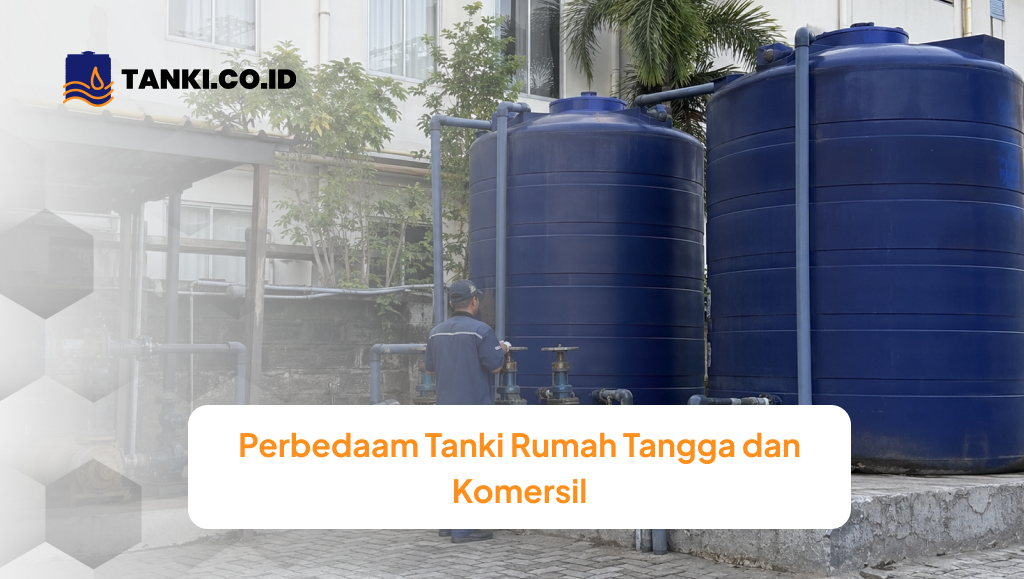 Perbedaam Tanki Rumah Tangga dan Komersil
