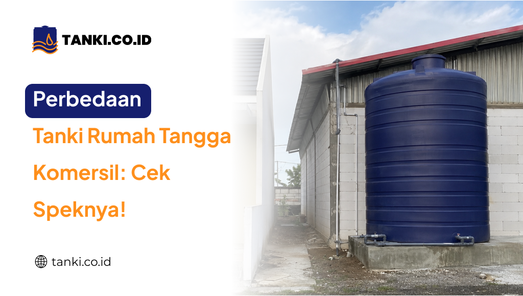 Perbedaan Tanki Rumah Tangga Komersil