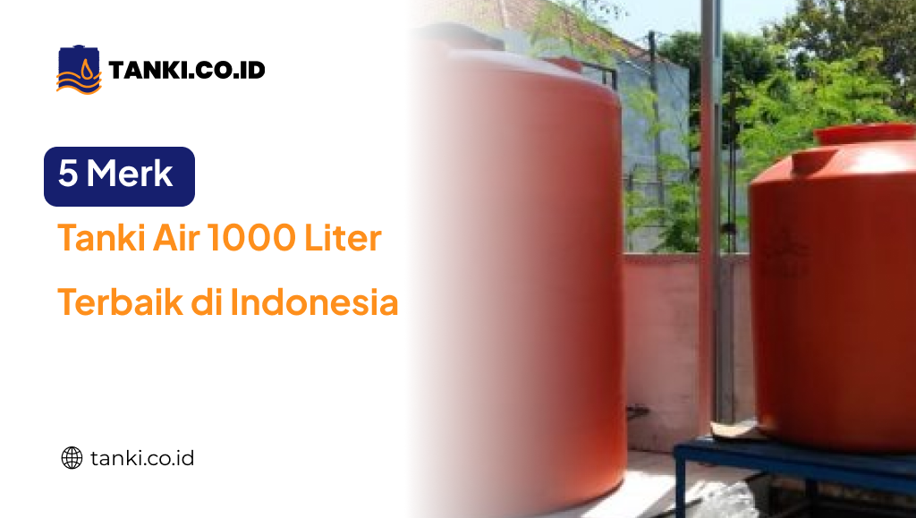 Merk Tanki Air 1000 Liter