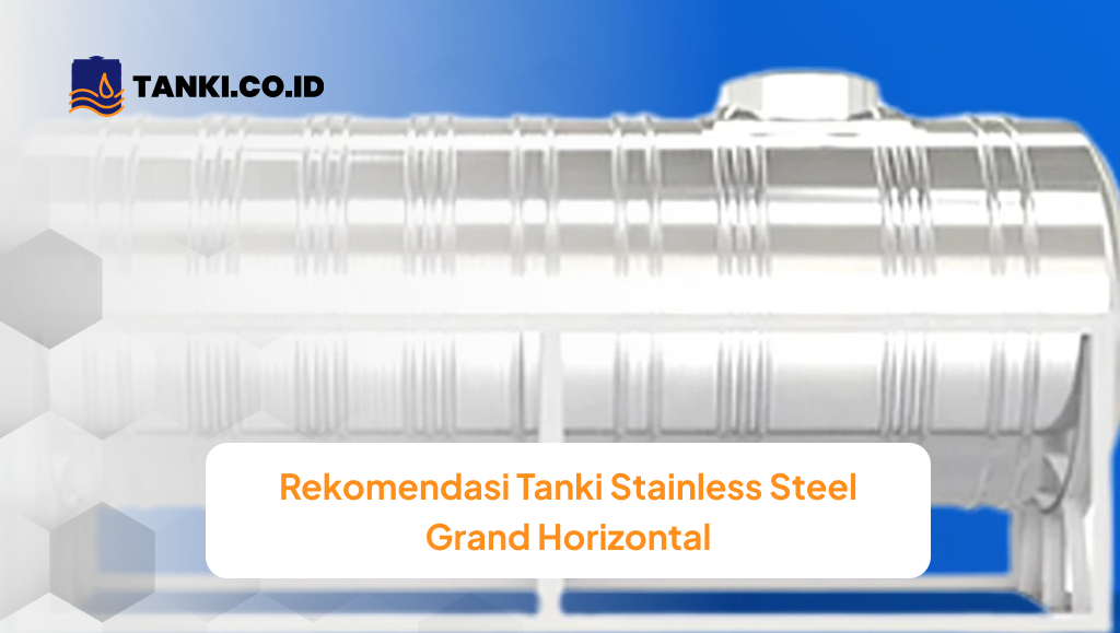 Rekomendasi Tanki Stainless Steel Grand Horizontal