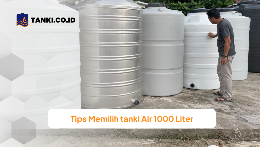 Tips Memilih Tanki Air 1000 Liter