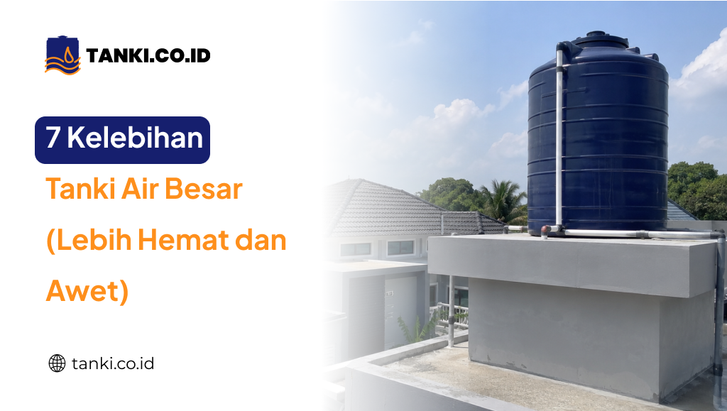 Kelebihan Tanki Air Besar