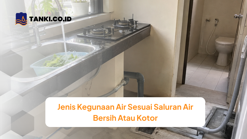 jenis_kegunaan_air_sesuai_saluran_air_bersih_atau_kotor__1x