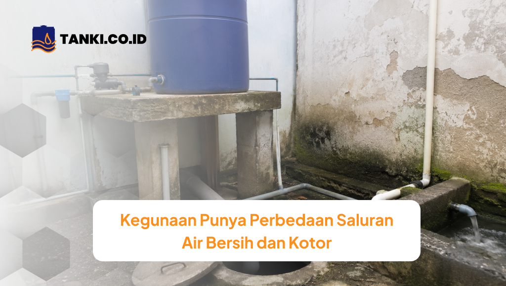 kegunaan_punya_perbedaan_saluran_air_bersih_dan_kotor_1x