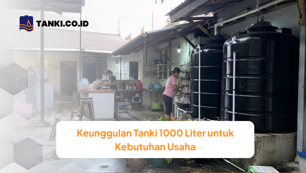 keunggulan_tanki_1000_liter_untuk_kebutuhan_usaha_1x