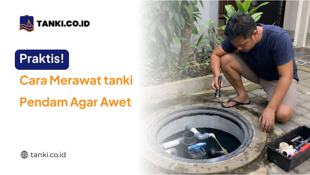 Cara Merawat Tanki Pendam