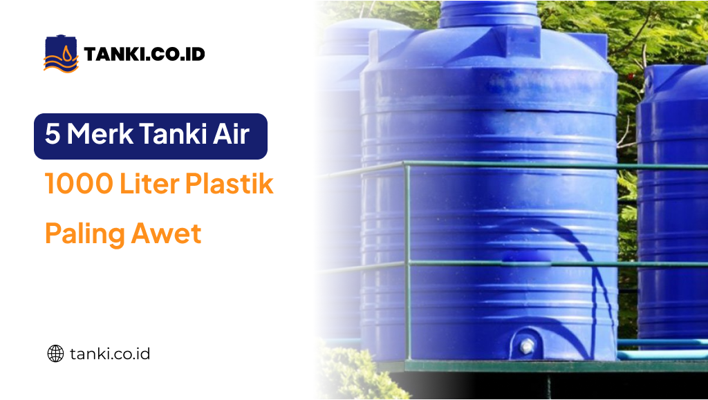 Merk Tanki Air 1000 Liter Plastik
