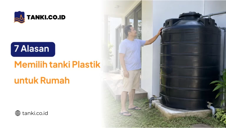 7 Alasan Memilih tanki Plastik untuk Rumah