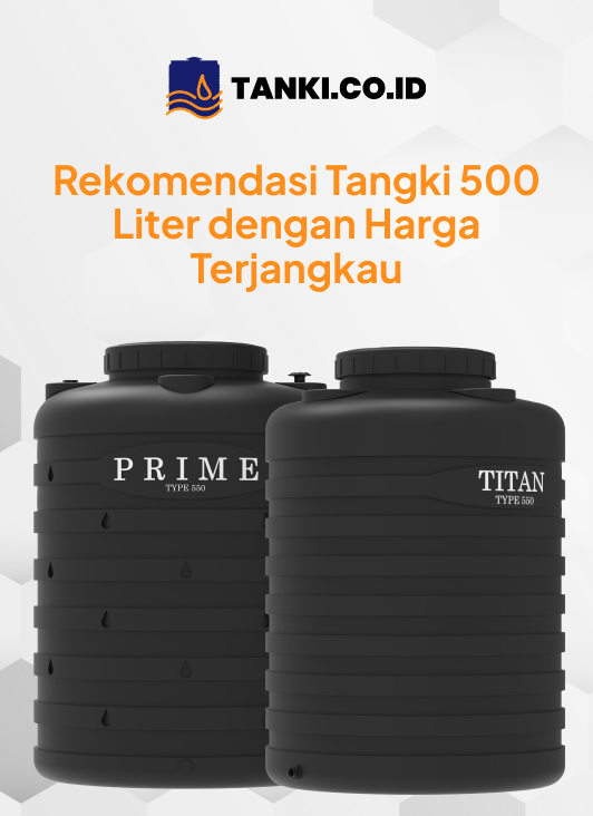 Rekomendasi Tangki 500 Liter dengan Harga Terjangkau