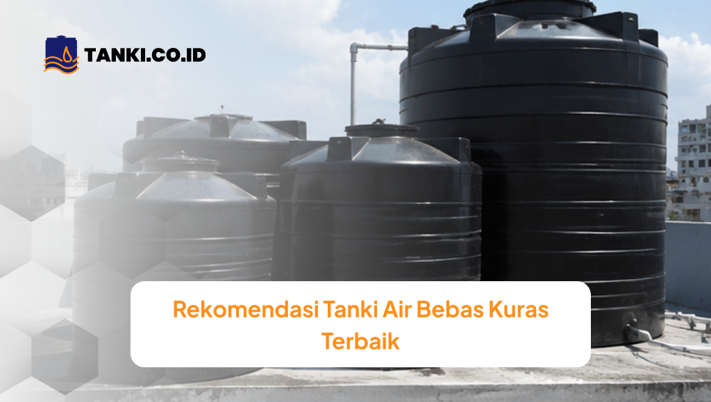 Rekomendasi Tanki Air Bebas Kuras Terbaik