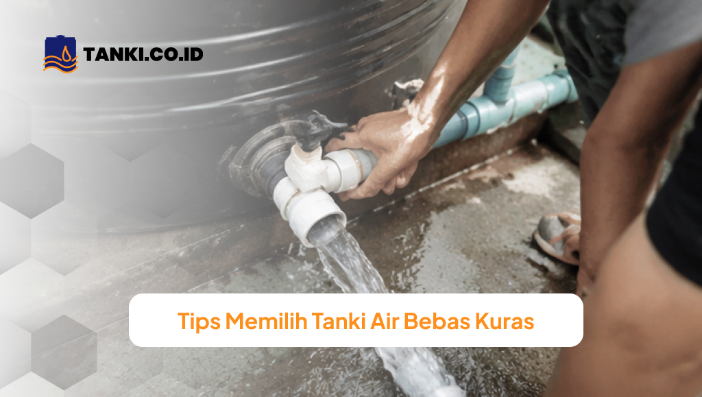 Tips Memilih Tanki Air Bebas Kuras