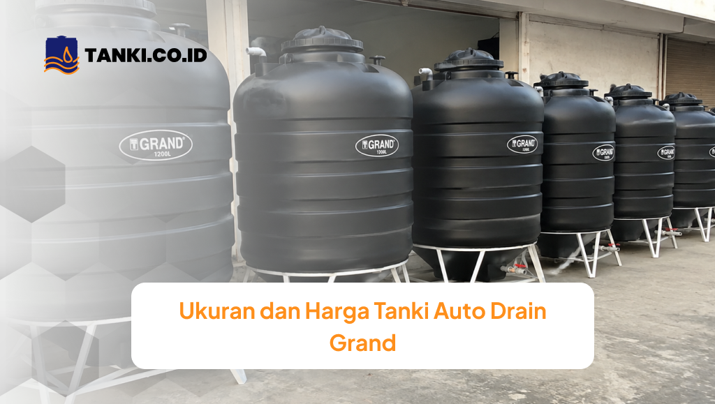 Ukuran dan Harga Tanki Auto Drain Grand